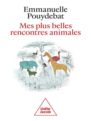 cover image of Mes plus belles rencontres animales